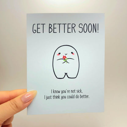 Get Better Soon Do Better Funny Greeting Card