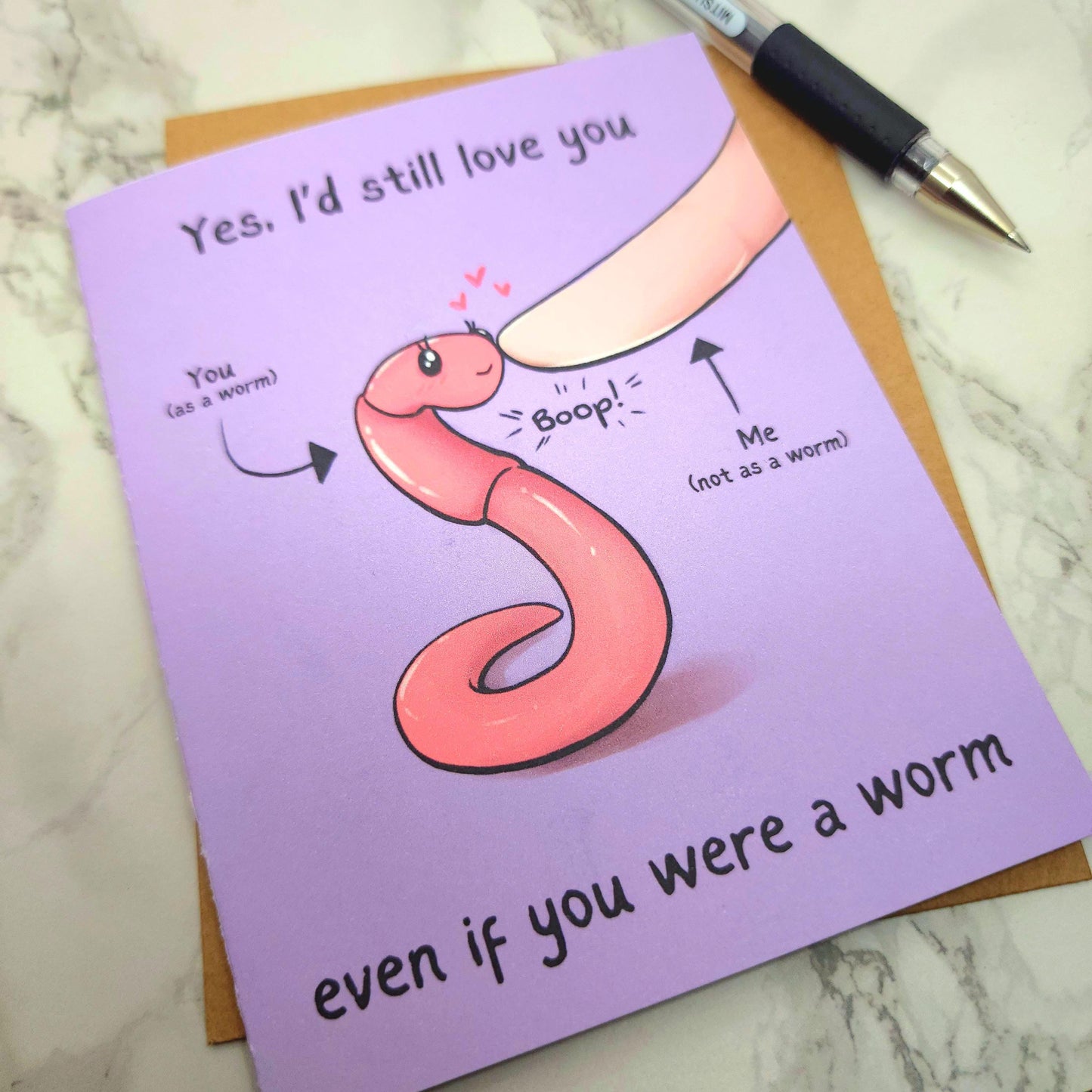 I'd Still Love You If You Were A Worm Love Card