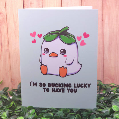 Ducking Lucky To Have You Card