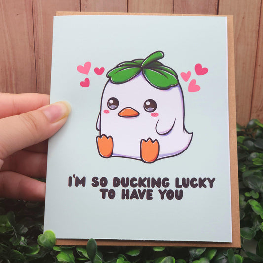 Ducking Lucky To Have You Card