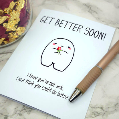 Get Better Soon Do Better Funny Greeting Card