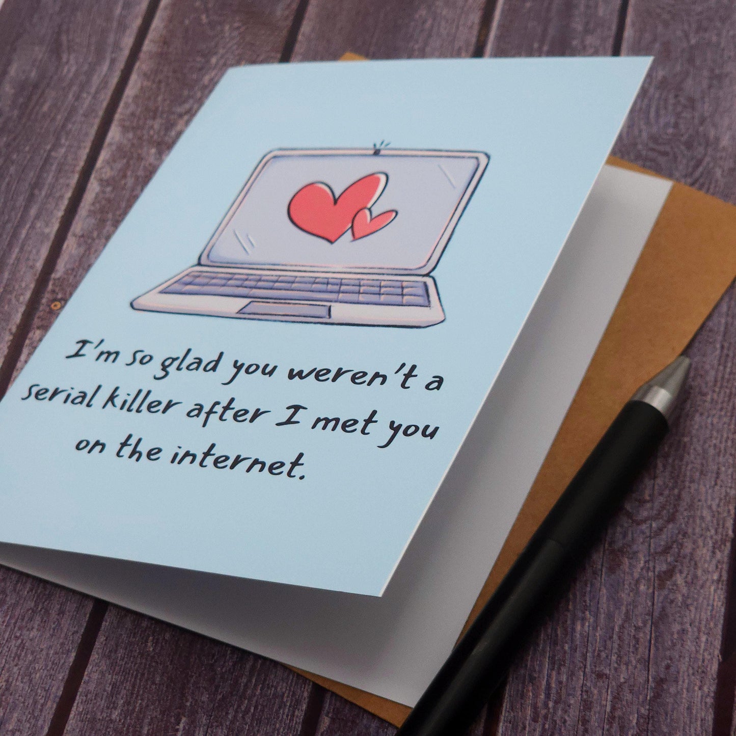 I'm Glad You Weren't A Serial Killer Card