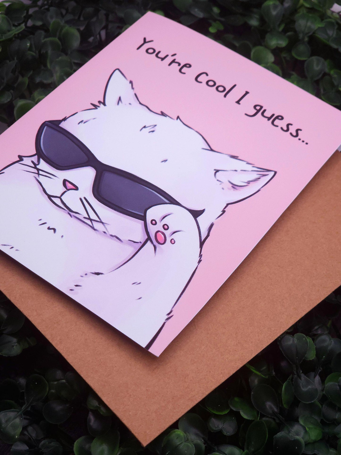 You're Cool I Guess Cat With Sunglasses Card